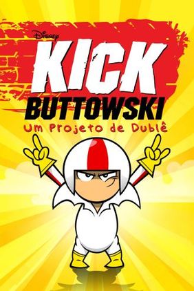 Kick Buttowski: Um Projeto de Dublê